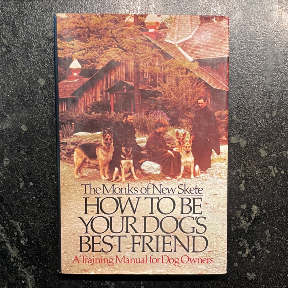 "How To Be Your Dog's Best Friend," Monks of New Skete 1978 Hardcover Book